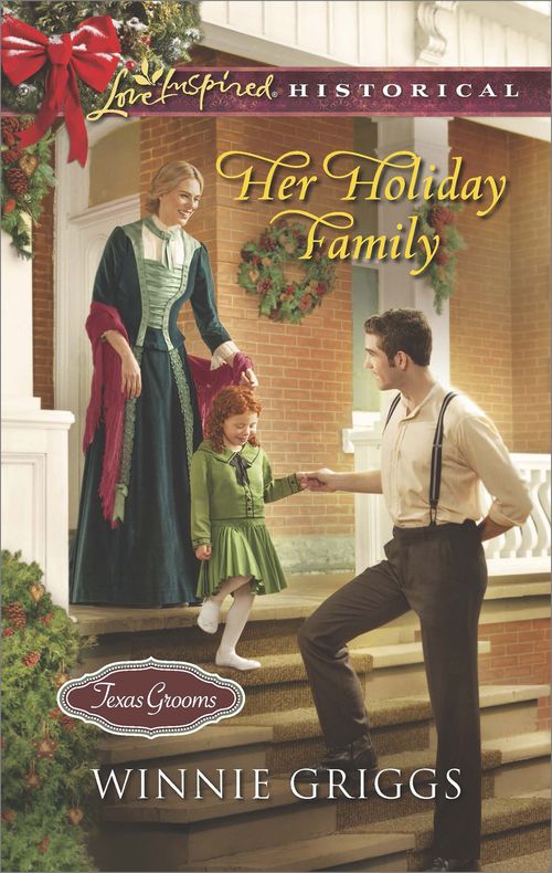 Her Holiday Family (Texas Grooms (Love Inspired Historical), Book 5) (Mills & Boon Love Inspired Historical): First edition (9781472073204)