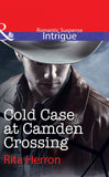 Cold Case at Camden Crossing (Mills & Boon Intrigue): First edition (9781472007629)