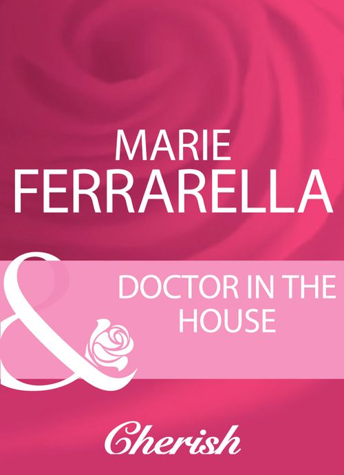 Doctor In The House (Mills & Boon Cherish): First edition (9781408960400)
