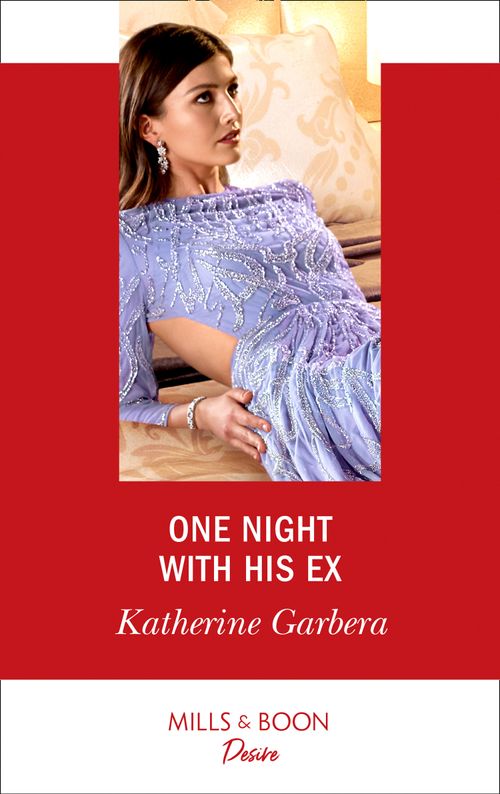 One Night With His Ex (Mills & Boon Desire) (One Night, Book 1) (9781474092739)