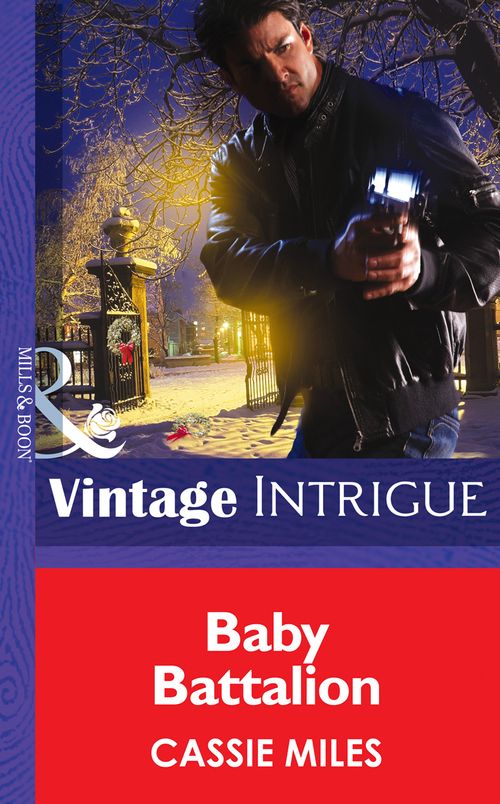 Baby Battalion (Daddy Corps, Book 6) (Mills & Boon Intrigue): First edition (9781472035431)