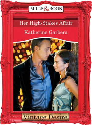 Her High-Stakes Affair (What Happens in Vegas..., Book 2) (Mills & Boon Desire): First edition (9781472037152)