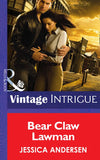 Bear Claw Lawman (Bear Claw Creek Crime Lab, Book 10) (Mills & Boon Intrigue): First edition (9781472035479)