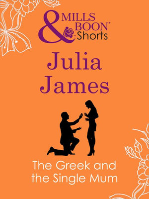 The Greek And The Single Mum (Mills & Boon Short Stories): First edition (9781408981603)