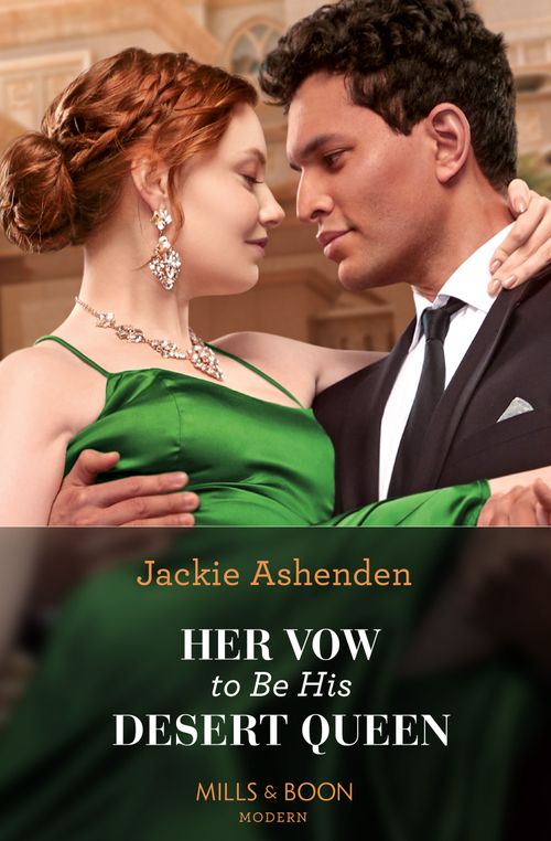 Her Vow To Be His Desert Queen (Three Ruthless Kings, Book 2) (Mills & Boon Modern) by Jackie Ashenden (9780008928919)