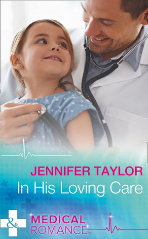 In His Loving Care (Bachelor Dads, Book 5) (Mills & Boon Medical) (9781474066570)