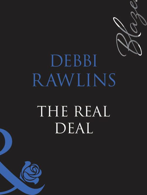 The Real Deal (Lose Yourself…, Book 2) (Mills & Boon Blaze): First edition (9781408948446)