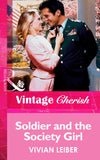 Soldier And The Society Girl (Mills & Boon Vintage Cherish): First edition (9781472070418)