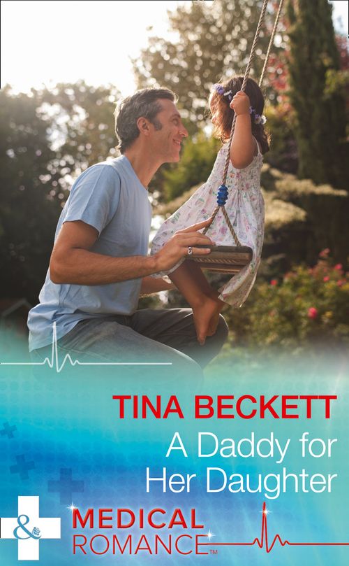 A Daddy For Her Daughter (Mills & Boon Medical) (9781474037570)