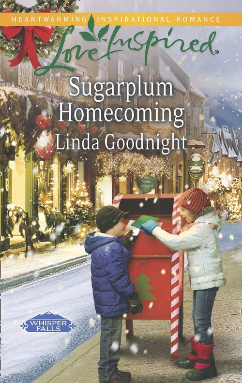 Sugarplum Homecoming (Whisper Falls, Book 3) (Mills & Boon Love Inspired): First edition (9781472014160)