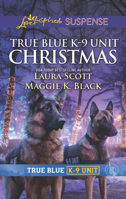 True Blue K-9 Unit Christmas: Holiday Emergency (True Blue K-9 Unit) / Crime Scene Christmas (True Blue K-9 Unit) (Mills & Boon Love Inspired Suspense) (9780008900762)