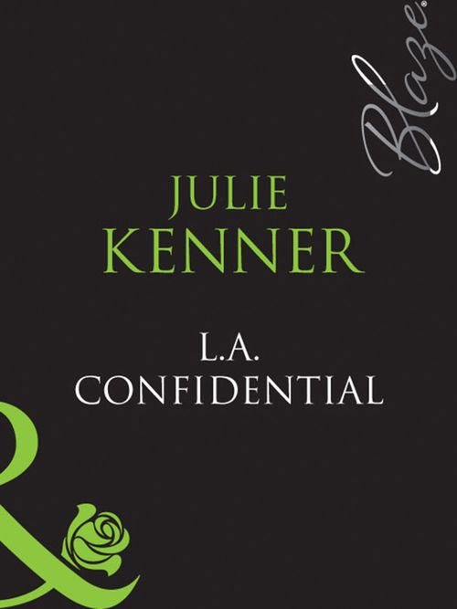 L.A. Confidential (Sexy City Nights, Book 2) (Mills & Boon Blaze): First edition (9781408948897)