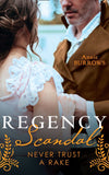 Regancy Scandal: Never Trust A Rake: Never Trust a Rake / Reforming the Viscount (9780008916596)