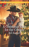 A Christmas Baby For The Cowboy (Cowboy Country, Book 9) (Mills & Boon Love Inspired) (9781474086462)