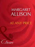 At Any Price (Mills & Boon Desire): First edition (9781408942604)
