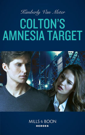 Colton's Amnesia Target (Mills & Boon Heroes) (The Coltons of Kansas, Book 2) (9780008905569)