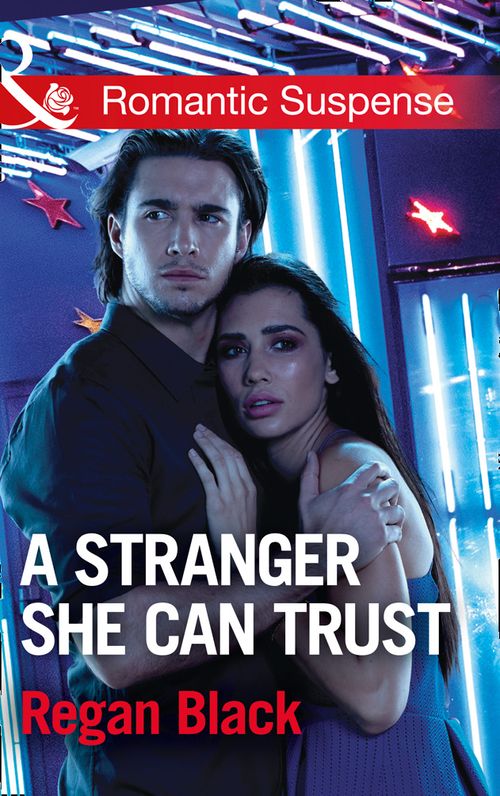 A Stranger She Can Trust (Escape Club Heroes, Book 2) (Mills & Boon Romantic Suspense) (9781474063043)