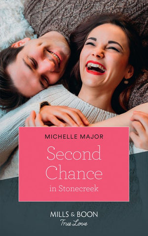 Second Chance In Stonecreek (Maggie & Griffin, Book 2) (Mills & Boon True Love) (9781474078238)