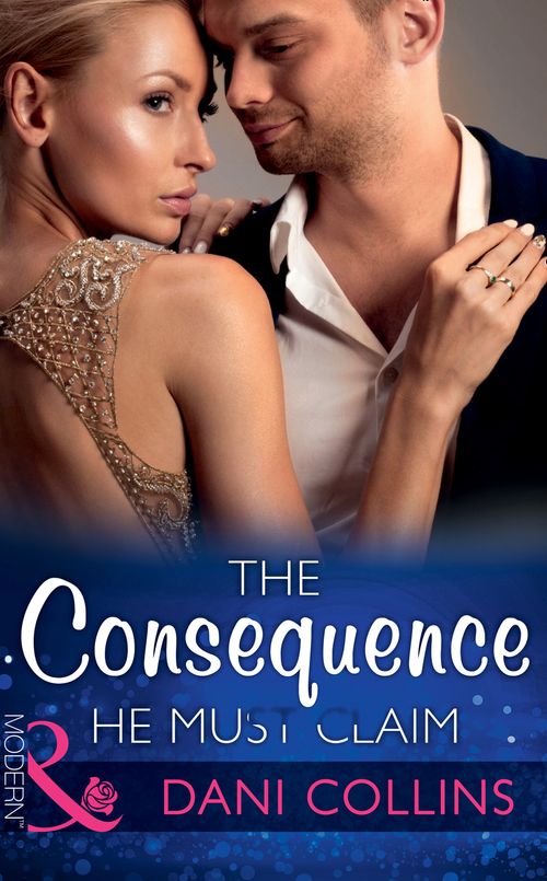 The Consequence He Must Claim (The Wrong Heirs, Book 0) (Mills & Boon Modern) (9781474043410)