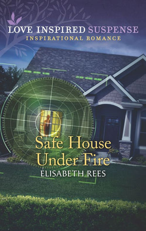 Safe House Under Fire (Mills & Boon Love Inspired Suspense) (9780008906474)