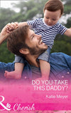 Do You Take This Daddy? (Paradise Animal Clinic, Book 3) (Mills & Boon Cherish) (9781474041133)