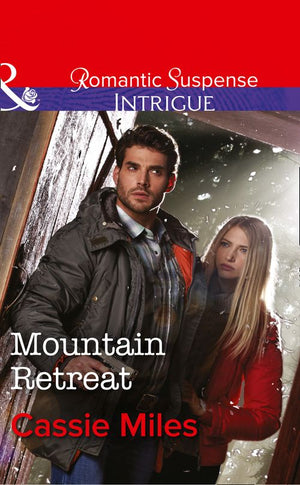 Mountain Retreat (Mills & Boon Intrigue): First edition (9781474004978)