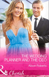 The Wedding Planner and the CEO (Mills & Boon Cherish): First edition (9781474001816)