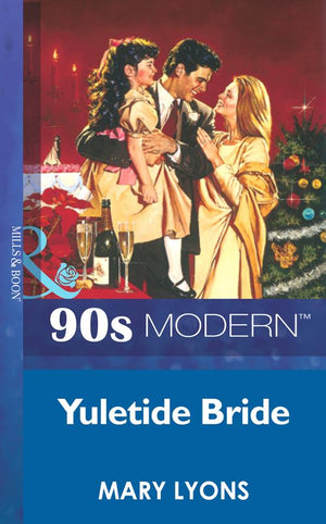 Yuletide Bride (Mills & Boon Vintage 90s Modern): First edition (9781408985779)