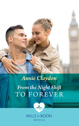 From The Night Shift To Forever (Mills & Boon Medical) (9780008918576)