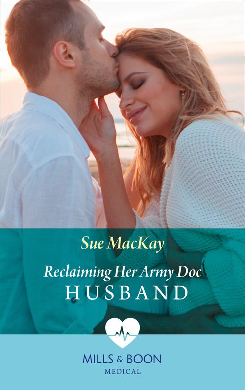 Reclaiming Her Army Doc Husband (Mills & Boon Medical) (9780008902537)