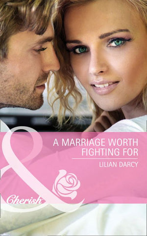 A Marriage Worth Fighting For (Mills & Boon Cherish) (McKinley Medics, Book 3): First edition (9781408971376)