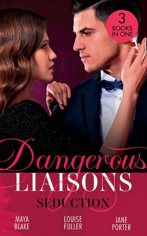 Dangerous Liaisons: Seduction: His Mistress by Blackmail / Blackmailed Down the Aisle / His Merciless Marriage Bargain (9780008916855)