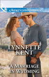 A Marriage In Wyoming (The Marshall Brothers, Book 3) (Mills & Boon American Romance) (9781474049962)