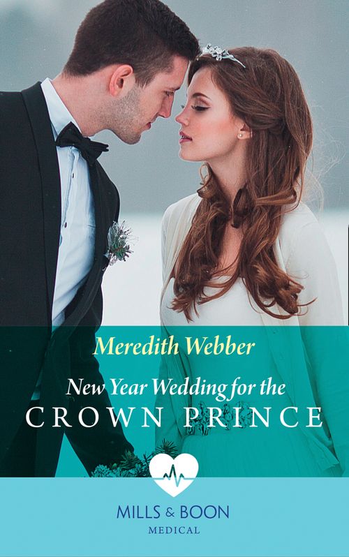 New Year Wedding For The Crown Prince (Mills & Boon Medical) (9781474075435)