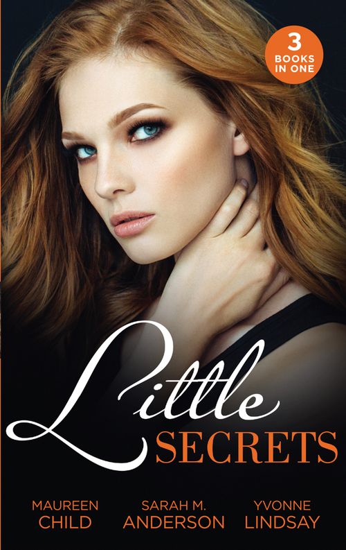 Little Secrets: Little Secrets: His Unexpected Heir (Little Secrets) / Little Secrets: Claiming His Pregnant Bride / Little Secrets: The Baby Merger (9781474095907)