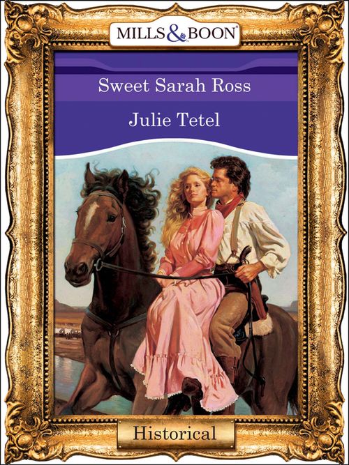 Sweet Sarah Ross (Mills & Boon Vintage 90s Modern): First edition (9781408988046)