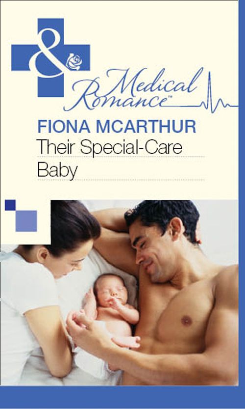 Their Special-Care Baby (Mills & Boon Medical): First edition (9781472062277)