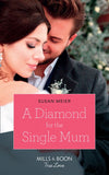 A Diamond For The Single Mum (Manhattan Babies, Book 2) (Mills & Boon True Love) (9781474090537)