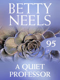 The Quiet Professor (Betty Neels Collection, Book 95): First edition (9781408982983)