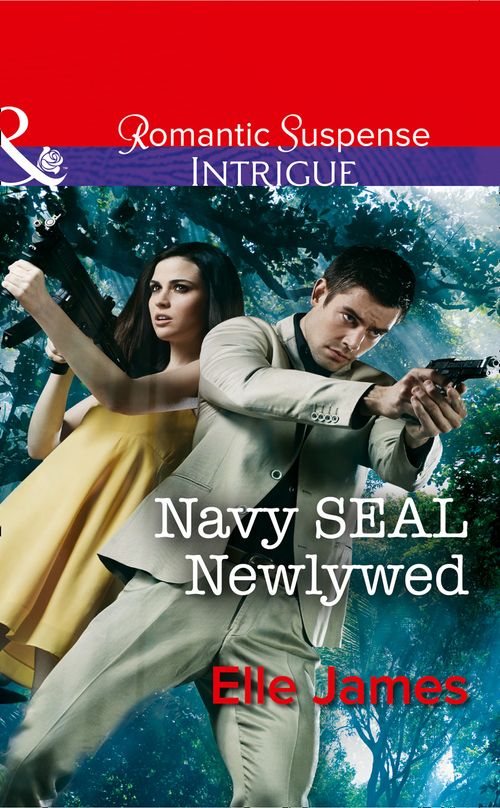 Navy SEAL Newlywed (Covert Cowboys, Inc., Book 7) (Mills & Boon Intrigue): First edition (9781474005265)