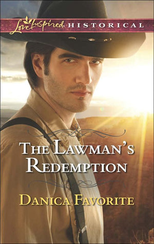 The Lawman's Redemption (Mills & Boon Love Inspired Historical): First edition (9781474035064)