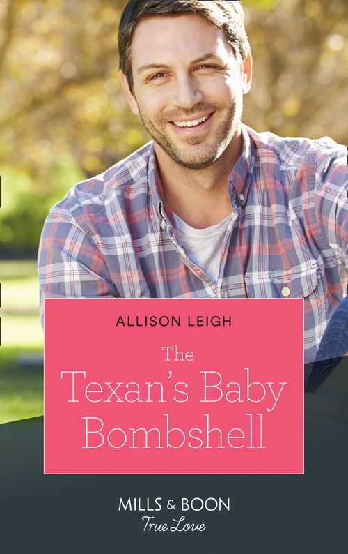 The Texan's Baby Bombshell (Mills & Boon True Love) (The Fortunes of Texas: Rambling Rose, Book 6) (9780008903527)