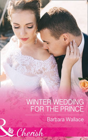Winter Wedding For The Prince (Royal House of Corinthia, Book 2) (Mills & Boon Cherish) (9781474041942)