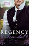 Regency Scandal: Saved From Scandal: How to Disgrace a Lady (Rakes Beyond Redemption) / How to Ruin a Reputation by Bronwyn Scott (9780008917432)