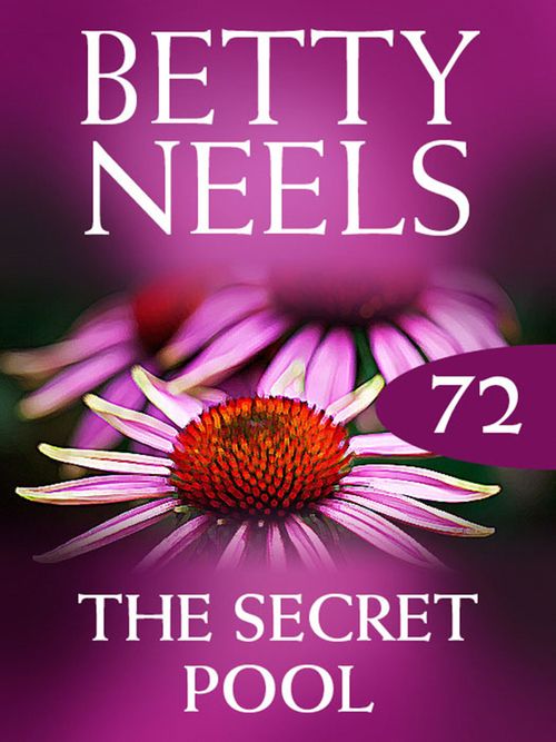 The Secret Pool (Betty Neels Collection, Book 72): First edition (9781408982754)