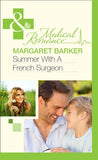 Summer With A French Surgeon (Mills & Boon Medical): First edition (9781408973318)