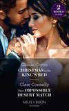 Christmas In The King's Bed / Their Impossible Desert Match: Christmas in the King's Bed / Their Impossible Desert Match (Mills & Boon Modern) (9780008900434)