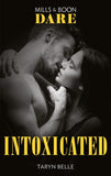 Intoxicated (Mills & Boon Dare) (Tropical Heat, Book 3) (9781474099455)