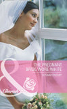 The Pregnant Bride Wore White (The McCoys of Chance City, Book 1) (Mills & Boon Cherish): First edition (9781408920657)