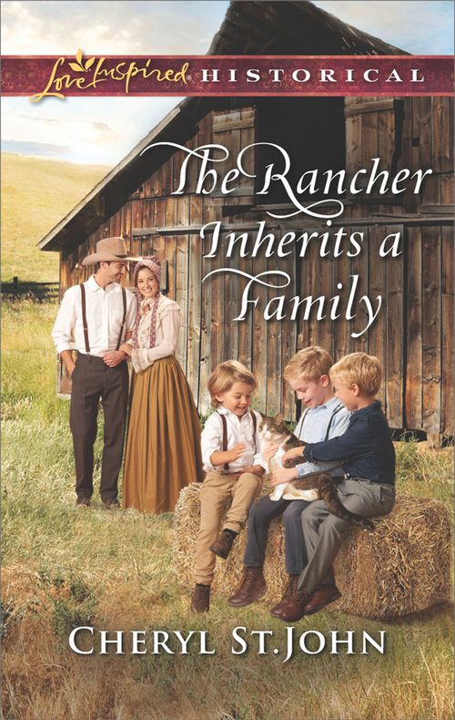 The Rancher Inherits A Family (Return to Cowboy Creek, Book 1) (Mills & Boon Love Inspired Historical) (9781474082556)